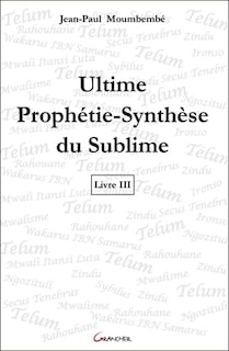 Front cover_Ultime prophétie-synthèse du sublime, Vol. 3