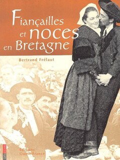Couverture_Fiançailles et noces en Bretagne