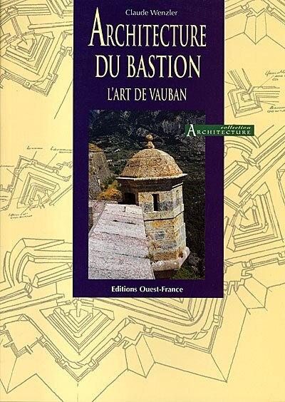 Couverture_Architecture du bastion : l'art de Vauban