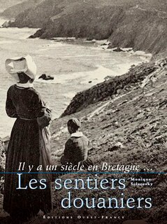 Couverture_Il y a un si&egrave;cle en Bretagne... les sentiers douaniers