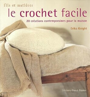 Front cover_Le crochet facile : 20 créations contemporaines pour la maison