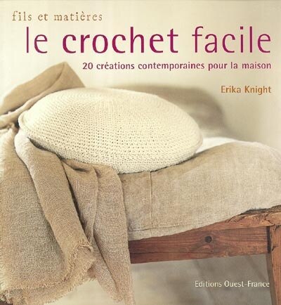 Front cover_Le crochet facile : 20 créations contemporaines pour la maison