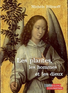 Couverture_Les plantes, les hommes et les dieux : enquête sur les plantes messagères