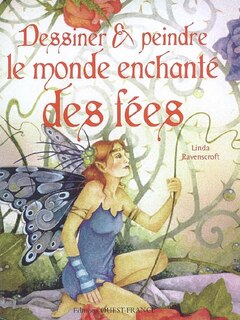 Couverture_Dessiner & peindre le monde enchanté des fées