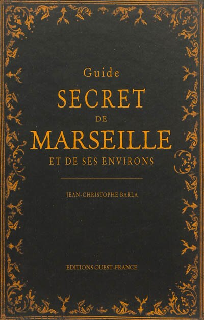 Front cover_Guide secret de Marseille et de ses environs