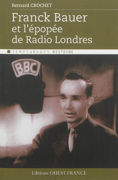 Couverture_Franck Bauer et l'&eacute;pop&eacute;e de Radio Londres