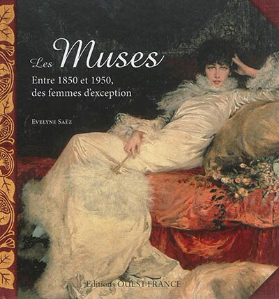 Front cover_Les muses : entre 1850 et 1950, des femmes d'exception