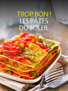 Couverture_Trop bon ! Les pâtes du soleil