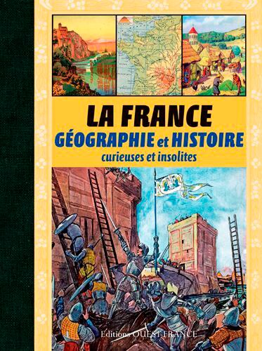 Front cover_La France : géographie et histoire curieuses et insolites