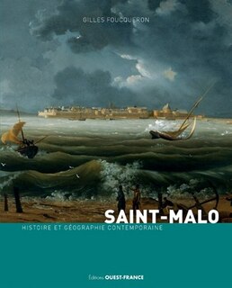 Couverture_Saint-Malo : histoire et géographie contemporaine