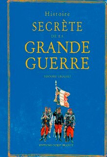 Front cover_Histoire secrète de la Grande Guerre