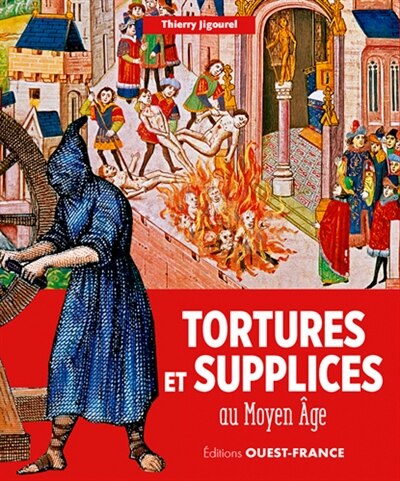 Couverture_Tortures et supplices au Moyen Age