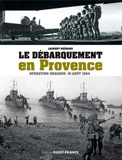 Front cover_Le débarquement en Provence : opération Dragoon, 15 août 1944