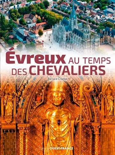 Front cover_Evreux au temps des chevaliers
