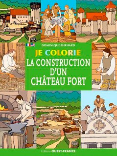 Couverture_Je colorie la construction d'un ch&acirc;teau fort