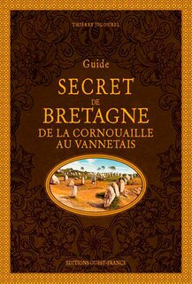 Couverture_Guide secret de Bretagne : de la Cornouaille au Vannetais