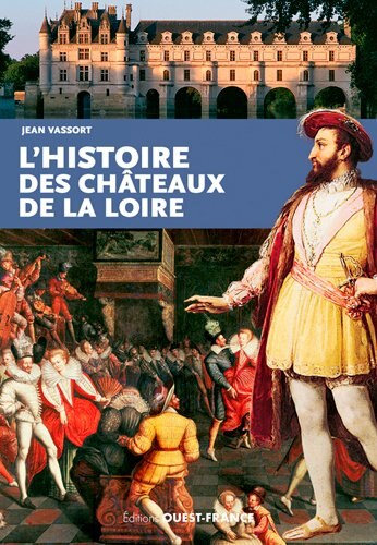Front cover_L' histoire des châteaux de la Loire