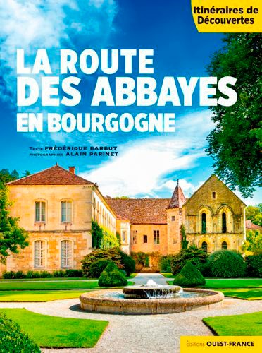 Front cover_La route des abbayes en Bourgogne