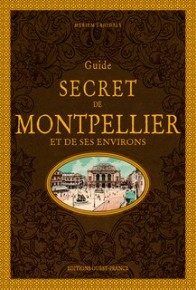 Front cover_Guide secret de Montpellier et de ses environs