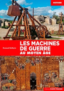 Front cover_Les machines de guerre au Moyen Age