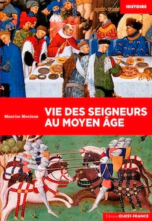 Front cover_Vie des seigneurs au Moyen Age