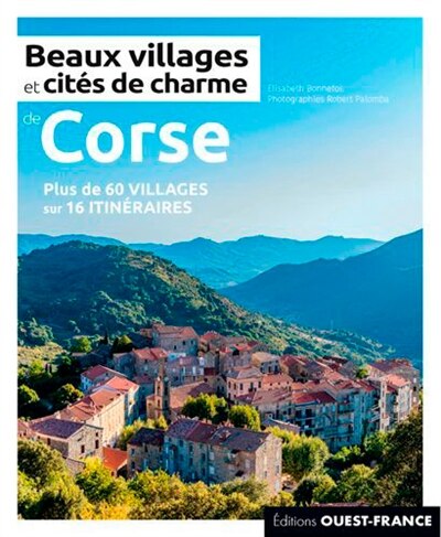 Couverture_Beaux villages et cités de charme en Corse : plus de 60 villages sur 16 itinéraires