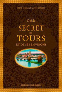 Couverture_Guide secret de Tours et de ses environs