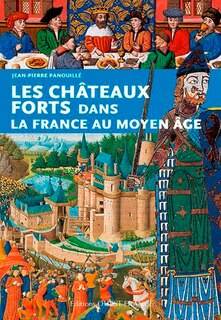 Couverture_Les châteaux forts dans la France au Moyen Age