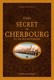 Couverture_Guide secret de Cherbourg et de ses environs