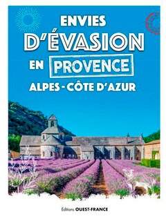 Front cover_Envies d'évasion en Provence-Alpes-Côte d'Azur