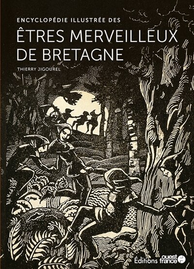 Couverture_Encyclop&eacute;die illustr&eacute;e des &ecirc;tres merveilleux de Bretagne