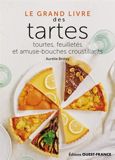 Couverture_Le grand livre des tartes, tourtes, feuilletés et amuse-bouches croustillants