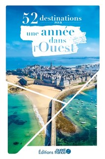 Couverture_52 destinations pour une ann&eacute;e dans l'Ouest