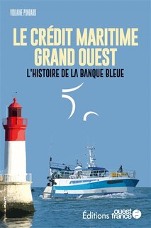 Couverture_Le Crédit Maritime Grand Ouest