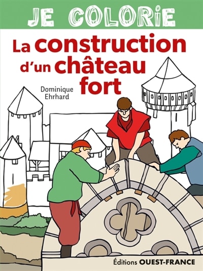 Couverture_Je colorie la construction d'un château fort