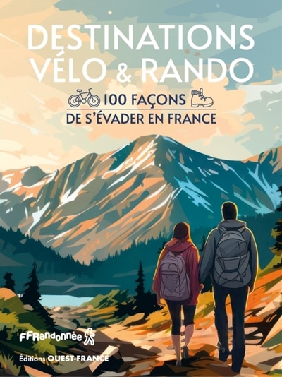 Front cover_Destinations vélo & rando : 100 façons de s'évader en France