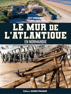 Front cover_Le mur de l'Atlantique : en Normandie