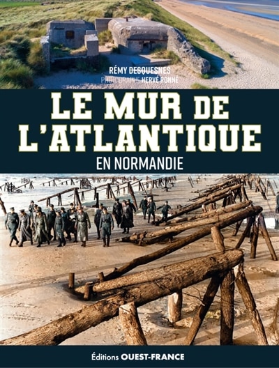 Front cover_Le mur de l'Atlantique : en Normandie