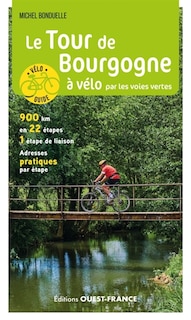 Couverture_Le tour de Bourgogne à vélo par les voies vertes