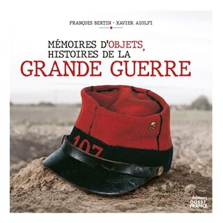 Front cover_Mémoires d'objets, histoires de la Grande Guerre
