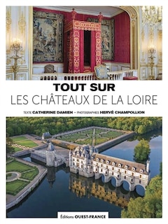 Front cover_Tout sur les ch&acirc;teaux de la Loire