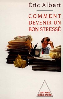 Front cover_Comment devenir un bon stressé