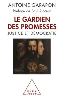 Front cover_Le gardien des promesses : le juge et la démocratie