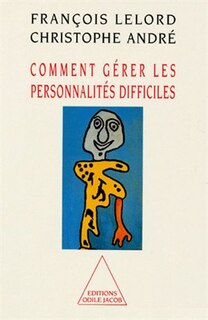 Front cover_COMMENT GÉRER LES PERSONNALITÉS DIFFICILES