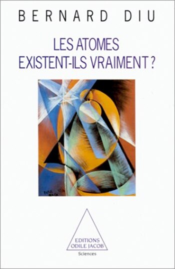 Couverture_Les atomes existent-ils vraiment ?