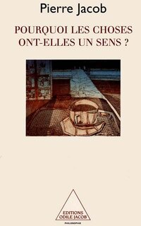 Couverture_Pourquoi les choses ont-elles un sens ?