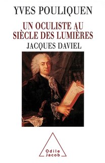 Couverture_Un occuliste au siècle des lumières : Jacques Daviel