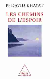 CHEMINS DE L'ESPOIR (LES) by David Khayat