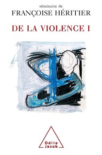 Front cover_De la violence : séminaire de Françoise Héritier, Vol. 1
