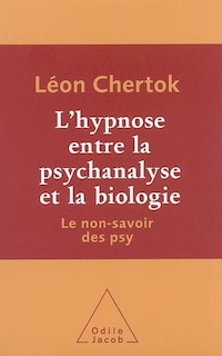 Front cover_L' hypnose entre la psychanalyse et la biologie